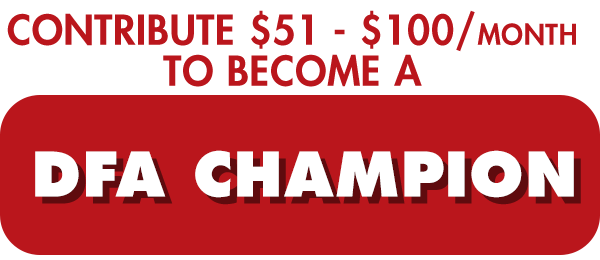 Contribute $51 - $100 to become a DFA Champion